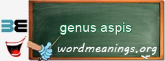 WordMeaning blackboard for genus aspis